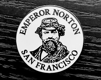 Emperor Norton Enamel Pin San Francisco and Free Sticker