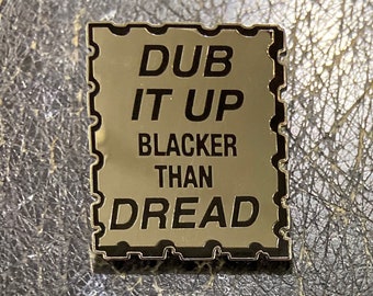 Dub It Up Blacker Than Dread Enamel Pin Lee Perry Reggae