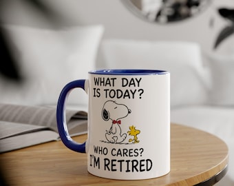 What Day Is Today?  Retirement Mug | 11oz Accent Mug