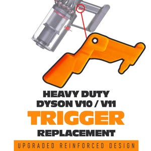 Puede incluir: Un gatillo de repuesto naranja para aspiradora Dyson V10 o V11. La imagen muestra el componente y su punto de instalación en el mango. El texto dice: HEAVY DUTY DYSON V10 / V11 TRIGGER REPLACEMENT UPGRADED REINFORCED DESIGN.