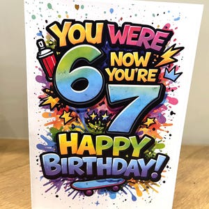 Six Seven 67 Birthday Card 7th Birthday Card Digital Download Skateboard Graffiti Theme You Were 6 Now Youre 7
