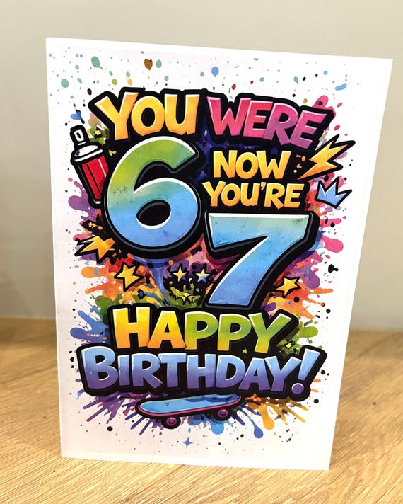 Six Seven 67 Birthday Card 7th Birthday Card Digital Download