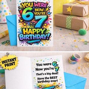 Colourful 5x7 printable birthday card for kids reading ‘You were 6, now you’re 7, happy birthday,’ shown with front and inside design, bright graffiti-style typography, confetti details, and blue envelope