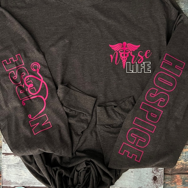 Unisex Long Sleeve nurse T-shirt | nurse T-shirt | Nurse Clothing | hospice nurse top | Nurse Shirt | Hospice nurse | hospice nurse shirt