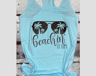 Womans racerback beachin it up tank top | beachin it up tank top | beach tank | beach tank top| gym tank top | beachin tank top