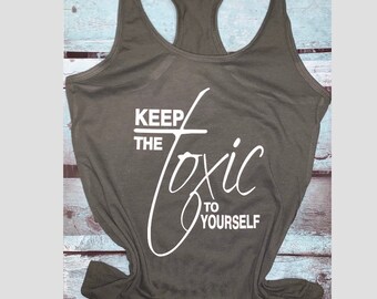 Womans racerback toxic tank top | toxic tank top | funny tank | womans tank | gym tank top | womans toxic top | inspirational top