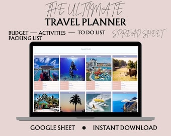 May include: A laptop screen showing a travel planner with the text "THE ULTIMATE TRAVEL PLANNER". The planner includes sections for budget, activities, to-do lists, and a packing list. The screen displays travel photos. The text "GOOGLE SHEET" and "INSTANT DOWNLOAD" are also visible.