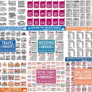 May include: A digital art compilation featuring various SVG bundles. Themes include mental health, travel, teacher appreciation, wedding anniversaries, fall, funny sarcasm, Halloween, and nutrition facts. Each bundle contains multiple designs with text and graphics.