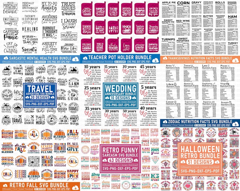 May include: A digital art compilation featuring various SVG bundles. Themes include mental health, travel, teacher appreciation, wedding anniversaries, fall, funny sarcasm, Halloween, and nutrition facts. Each bundle contains multiple designs with text and graphics.