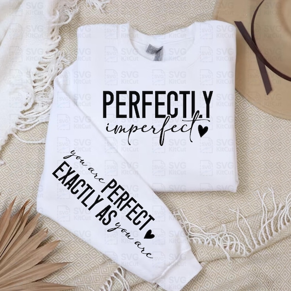 Perfectly Imperfect SVG, Self Love Design (Digital Download)