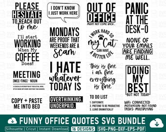 May include: A collection of 16 humorous office-themed SVG designs in black and white. The quotes include phrases like "Out of Office," "Panic at the Desk-0," and "I hate whatever today is." Perfect for crafting projects.