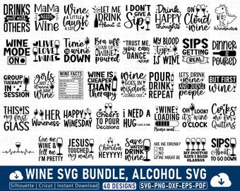 Wine Svg Bundle, Wine PNG, Alcohol Svg Bundle, Wine Glass Svg, Funny Wine Sayings Svg, Wine Quote Png, Wine Cut Files, Files For Cricut