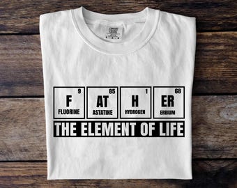 Father Element Shirt, Science Dad Periodic Table Tee (Digital Download)