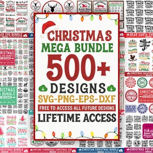 May include: A collection of Christmas-themed SVG designs. The central image reads "Christmas Mega Bundle 500+ Designs" with a Santa hat and string lights. Other bundles include "Santa Sack", "Christmas SVG", and "Dear Santa" designs. The designs are in SVG, PNG, EPS, and DXF formats.