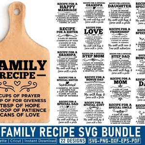 May include: Wooden cutting board with the words "FAMILY RECIPE" and various recipes for family members and special occasions. Includes recipes for a happy marriage, a sister, a daughter, and more. The image also includes the text "FAMILY RECIPE SVG BUNDLE".