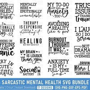 May include: A digital SVG bundle featuring 17 sarcastic mental health quotes in black text. Phrases include "Running on Caffeine and Panic," "My brain is louder than you," and "Driving more like surviving-ish." Suitable for Silhouette, Cricut, and instant download.