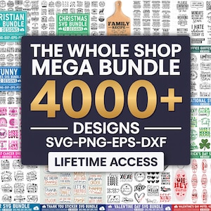 Peut inclure: Un ensemble de conceptions numériques avec plus de 4000 modèles, comprenant des fichiers SVG, PNG, EPS et DXF. L'image présente divers ensembles thématiques, tels que chrétien, Noël, citations amusantes et la Saint-Valentin. Le texte "THE WHOLE SHOP MEGA BUNDLE" est bien en évidence.