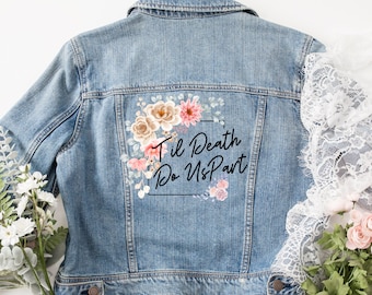 Til Death Do Us Part Denim Bride Jacket - Unique Bridal Denim - Wedding Denim - Custom Bride Jacket