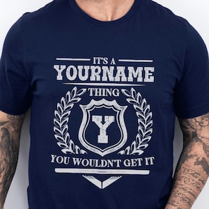 custom text shirt gift for girlfriend present for him last name shirt comfort colors 1717 your name thing you wouldn&#39;t understand