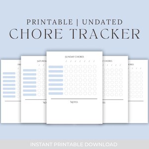 May include: A printable undated chore tracker with a light blue background. The design features several white pages with chore lists and check boxes. The text "PRINTABLE | UNDATED CHORE TRACKER" is at the top, and "INSTANT PRINTABLE DOWNLOAD" is at the bottom.