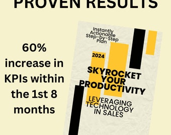 Skyrocket Your Productivity, Ultimate Sales Tech Guide, Improve Your Sales Numbers by over 60%, Instantly Actionable Tips & Tricks