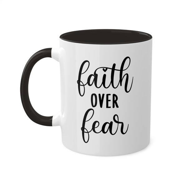 Faith over Fear Mug, 11oz Coffee mug