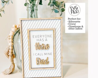 Everyone Has a Hero | I Call Mine Dad SVG | Hero Dad Cut File | Glowforge Laser File | Father's Day Gift | Gift for Dad