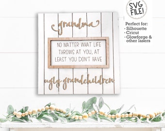 Grandma Funny Sign | Ugly Grandchildren SVG | Glowforge Cut File | Laser Digital Template | Grandmother Shiplap Hanger | Beginner Gift