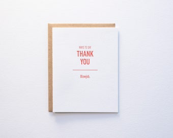 Ways to say Thank you: Blowjob - Letterpress Card - Adult Humor Thank You Card