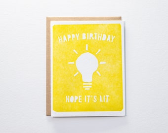 Happy Birthday Hope It's Lit - Letterpress Card