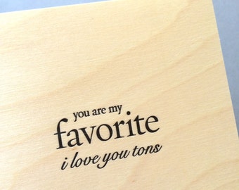 You Are My Favorite, I Love You Tons - Letterpress Card