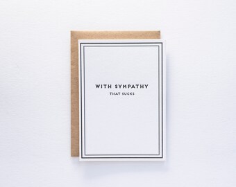 With sympathy, that sucks - Cards for Dudes - Letterpress