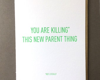 Töten diese neue Eltern Sache, neue Baby - Buchdruck-Karte