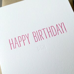 Hidden Message: Happy Birthday Bitch Letterpress Card image 2