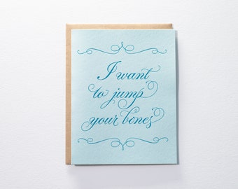 I want to jump your bones - Letterpress Card
