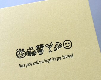 Let's Party Until You Forget It's Your Birthday (Drunk Birthday) - Emojicards - Letterpress Card