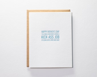 Happy Father's Day to a Single MOM - Father's Day Letterpress Card
