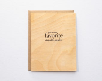 You Are My Favorite Trouble Maker - Letterpress Card