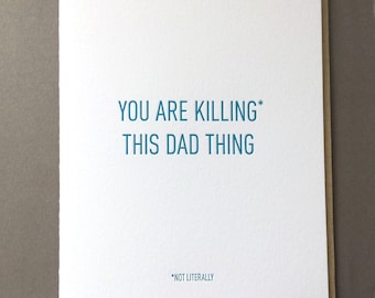 Killing this Dad Thing, Father's Day - Letterpress Card