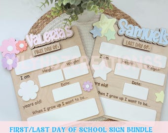 May include: Two wooden school signs, one for the first day and one for the last day. Each sign has space for the child's name, age, height, weight, and date. The signs are decorated with flowers and stars. The text "FIRST/LAST DAY OF SCHOOL SIGN BUNDLE SVG CUT FILE Laser Ready" is at the bottom.