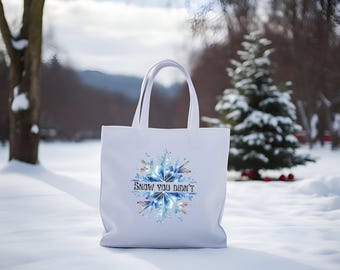 Bolsa de mano Snow You Didn't Bolsas de mano de invierno Bolsa de compras de regalo navideño Bolsa de compras con copos de nieve Bolsa de regalo de temporada de invierno Bolsa de algodón con copos de nieve