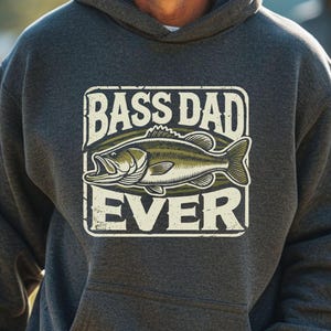 Father&#39;s Day Shirt Bass Dad Ever Hooded Sweatshirt Dad Gift Fisherman Bass Hoodie Apparel Sweatshirt Gift For Outdoorsy Bass Dad Fathers Day