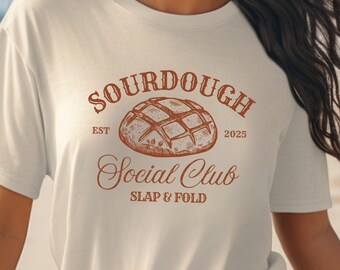 Sourdough Social Club T-Shirt: Slap and Fold Comfort Colors Tee