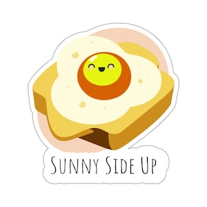 Cheerful Egg Sticker, &#39;Sunny Side Up&#39; Pun Decal, Cute Breakfast Toast, Kawaii Egg on Bread, Fun Kitchen Decor, Whimsical Foodie Gift