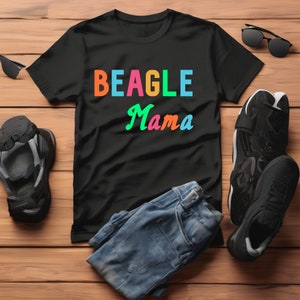Beagle Mama T-Shirt for Beagle Lover, Funny Beagle Mom Shirt for Pet Parent, Gift For Beagle Owner, Dog Mom, Mother&#39;s Day Gift