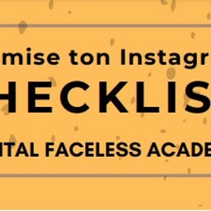 May include: A yellow banner with brown speckles and a black border. The text on the banner reads "Optimise ton Instagram CHECKLIST DIGITAL FACELESS ACADEMY".
