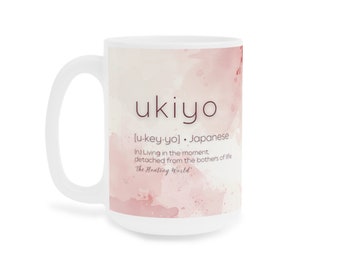Caneca Ukiyo • Caneca com ditado japonês • Caneca com citação japonesa • Caneca inspiradora • Caneca de atenção plena • Caneca de espiritualidade • Caneca única • Caneca de meditação