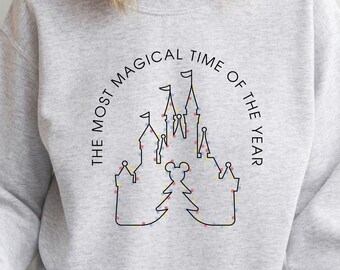 The Most Magical Time Of The Year Sweatshirt,Custom Disneyland Xmas Shirt,Magic Kingdom Holiday Tee,Disney Christmas Trip,Mickey Xmas Tee
