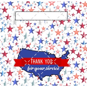 May include: A blue outline of the United States with a red ribbon that says "Thank You for your service" on a white background with red, blue, and silver stars.