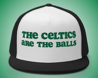 The Celtics Are The Balls Hat | Boston Trucker Cap | NBA Snapback Gift for Basketball Fans